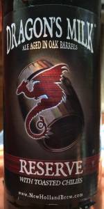 Dragon S Milk Reserve Toasted Chilies New Holland Brewing Company Beeradvocate