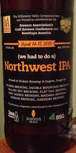 (We Had To Do A) NW IPA (2015 Symposium Ale)