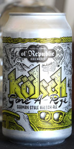 Kolsch Gone-A-Rye