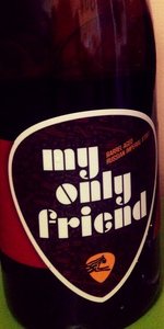 My Only Friend Bourbon Barrel Aged