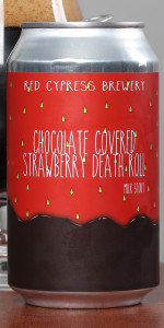 Death Roll - Chocolate Covered Strawberry