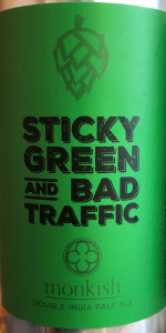 Sticky Green & Bad Traffic
