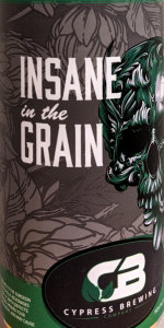 Insane In The Grain