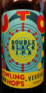Howling Hops / Verdant UTO Double Black IPA