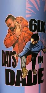 6IX Days In Dade