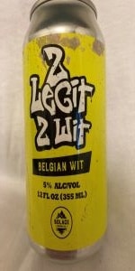 2 Legit 2 Wit