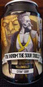 YellowBelly For Whom The Sour Trolls