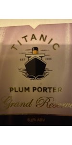 Titanic Plum Porter Grand Reserve
