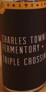 Charles Towne Fermentory + Triple Crossing