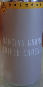 Dancing Gnome + Triple Crossing