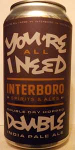 You're All I Need - Double Dry-Hopped