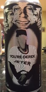 Youâre Derek Jeter