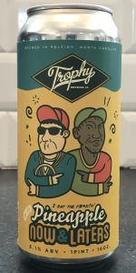 I Eat the F$*k!n Pineapple Now & Laters