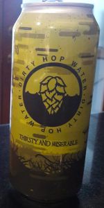 Dirty Hop Water: Thirsty & Miserable