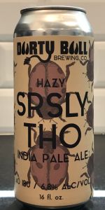 Hazy SRSLY Tho