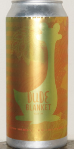 Dude Blanket Hazy IPA