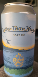 Better Than Never