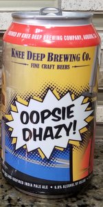 Oopsie Dhazy!