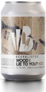 Wood I Lie To You?