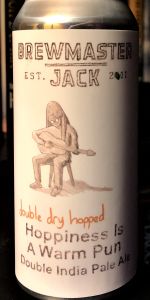 Double Dry Hopped Hoppiness is a Warm Pun