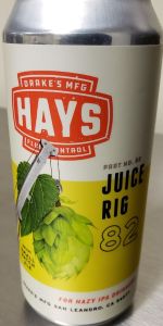 Hays: Juice Rig
