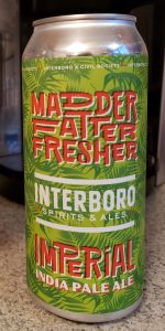 Madder Fatter Fresher