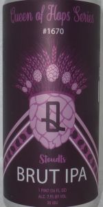 Queen of Hops #1670 - Brut IPA
