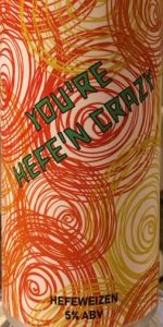 âYouâre Hefeân Crazyâ
