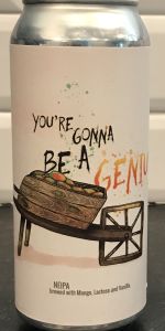 You're Gonna Be A Genius