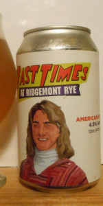 Fast Times At Ridgemont Rye