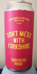 Don't Mess With Yorkshire - Rhubarb And Custard