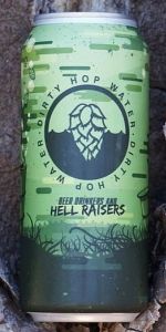 Dirty Hop Water: Beer Drinkers & Hell Raisers