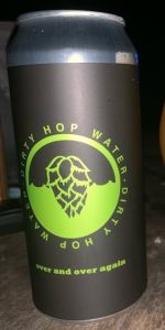 Dirty Hop Water: Over and Over Again