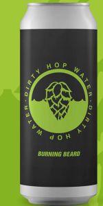 Dirty Hop Water: Burning Beard