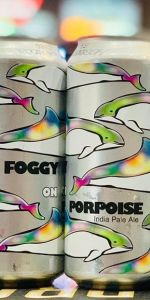 Foggy On Porpoise