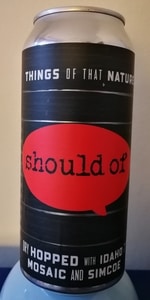 Things of That Nature: Should Of