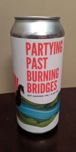 Partying Past Burning Bridges