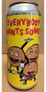 Everybody Wants Some *Triple Dry Hopped Sabro*
