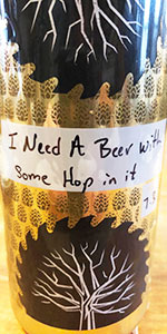 I Need A Beer With Some Hop In It