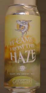 It Came From The Haze (Hazy IPA Series No. 2)