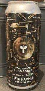 Too Much Trombone?