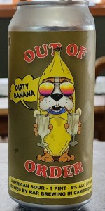 Out Of Order - Dirty Banana