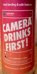 Camera Drinks First