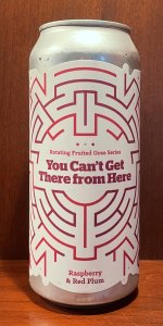 You Can't Get There From Here - Raspberry & Red Plum
