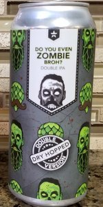 Do You Even Zombie Broh?