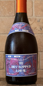 III - Dry Hopped Loral