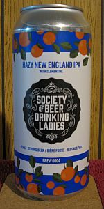 Society of Beer Drinking Ladies Brew 0004 - Hazy NEIPA With Clementine