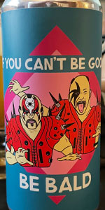 If You Can't Be Good, Be Bald