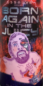 Born Again In The Juicy