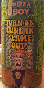 Turn On, Tune In, Flame Out!